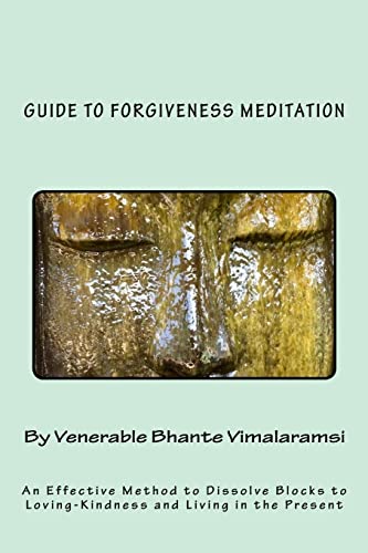 Guide to Forgiveness Meditation: An Effective Method to Dissolve the Blocks to Loving-Kindness, and Living Life Fully (Update) von CREATESPACE
